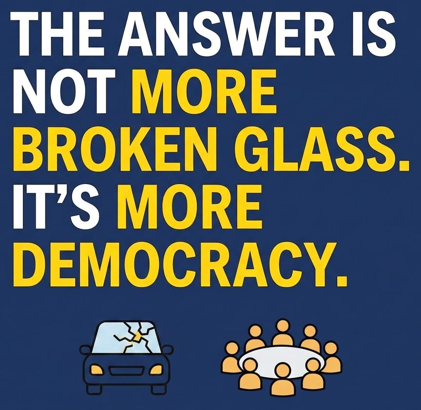 Graphic for The answer is not more broken glass. It’s more democracy.